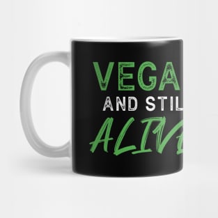 VEGAN and still ALIVE - Funny Message Mug